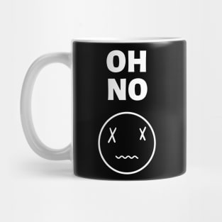 "Oh No" Smiley Face Edgy Streetwear Design Mug